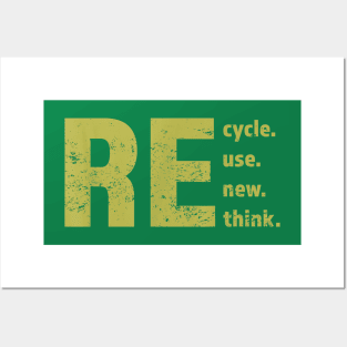 Recycle Reuse Renew Rethink For Earth Posters and Art